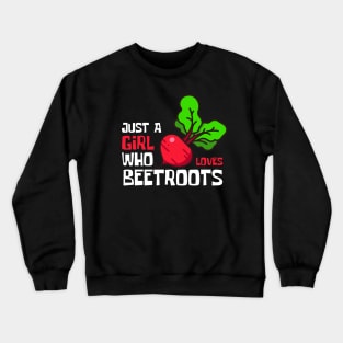 Just A Girl Who Loves Beetroots Cute Crewneck Sweatshirt